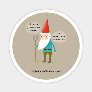 Forever a Gnome 1 Magnet